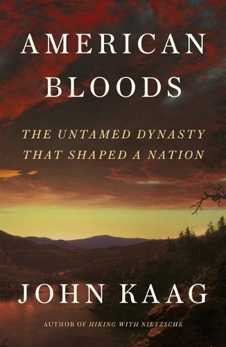 Бумажная книга «American Bloods: The Untamed Dynasty That Shaped a Nation», автор Джон Кааг - фото №1