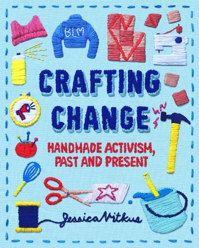 Бумажная книга «Crafting Change: Handmade Activism, Past and Present», автор Джессика Виткус - фото №1