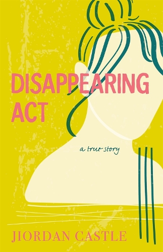 Бумажная книга «Disappearing Act: A True Story», автор Жиордан Касл - фото №1