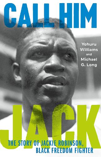 Паперова книга «Call Him Jack: The Story of Jackie Robinson, Black Freedom Fighter», авторів Майкл Г. Лонг, Йохуру Уільямс - фото №1