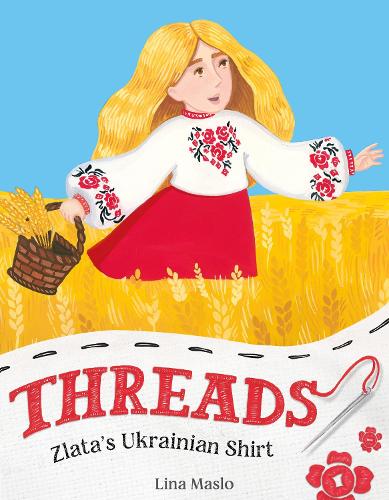 Бумажная книга «Threads: Zlata’s Ukrainian Shirt», автор Лина Масло - фото №1