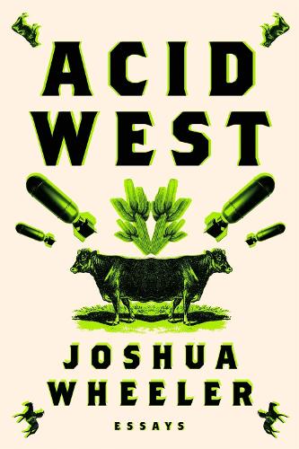 Бумажная книга «Acid West: Essays», автор Джошуа Уилер - фото №1