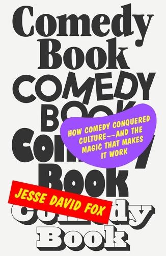 Бумажная книга «Comedy Book: How Comedy Conquered Culture–and the Magic That Makes It Work», автор Джесси Дэвид Фокс - фото №1