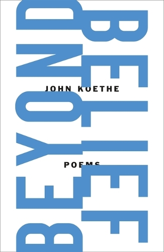 Бумажная книга «Beyond Belief: Poems», автор Джон Кете - фото №1