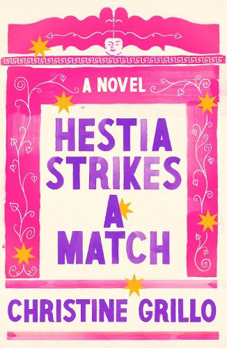 Бумажная книга «Hestia Strikes a Match: A Novel», автор Кристин Грилло - фото №1