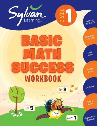 [object Object] «1st Grade Basic Math Success Workbook: Numbers and Operations, Geometry, Time and Money, Measurement and More;  Activities, Exercises and Tips to Help Catch Up, Keep Up, and Get Ahead.», автор Sylvan Learning - фото №1