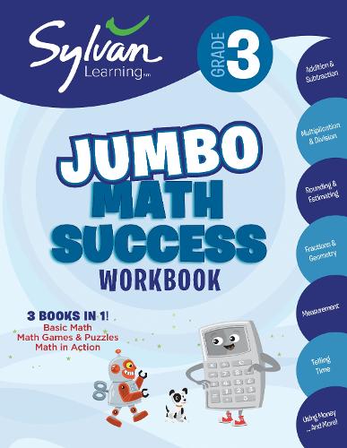 [object Object] «3rd Grade Jumbo Math Success Workbook: 3 Books in 1--Basic Math, Math Games and Puzzles, Math in Action; Activities, Exercises, and Tips to Help Catch Up, Keep Up, and Get Ahead», автор Sylvan Learning - фото №1