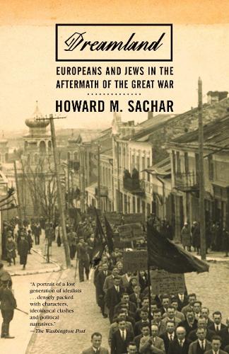 Бумажная книга «Dreamland: Europeans and Jews in the Aftermath of the Great War», автор Говард М. Сачар - фото №1
