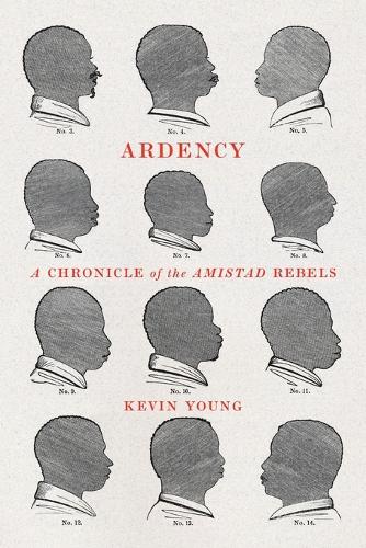 Бумажная книга «Ardency: A Chronicle of the Amistad Rebels», автор Кевин Янг - фото №1