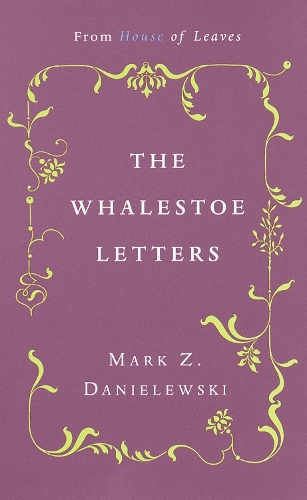 Бумажная книга «The Whalestoe Letters: From House of Leaves», автор Марк Данилевский - фото №1