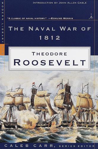 Паперова книга «The Naval War of 1812», автор Теодор Рузвельт - фото №1