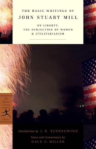 Бумажная книга «The Basic Writings of John Stuart Mill: On Liberty, The Subjection of Women and Utilitarianism», автор Джон Стюарт Милл - фото №1