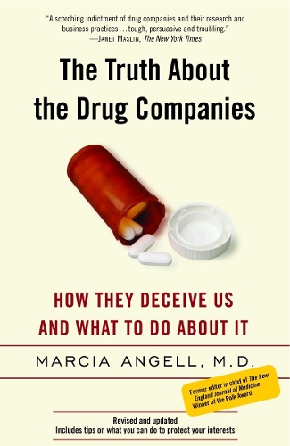 Бумажная книга «The Truth About the Drug Companies: How They Deceive Us and What to Do About It», автор Марсия Энджелл - фото №1
