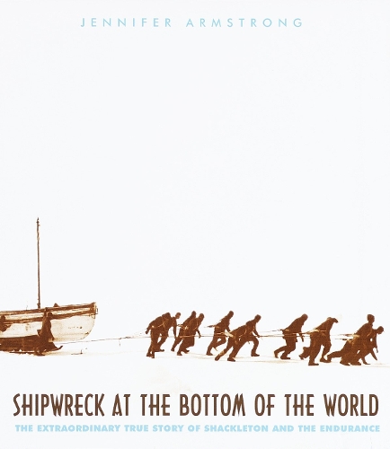 Паперова книга «Shipwreck at the Bottom of the World: The Extraordinary True Story of Shackleton and the Endurance», автор Дженніфер Армстронг - фото №1