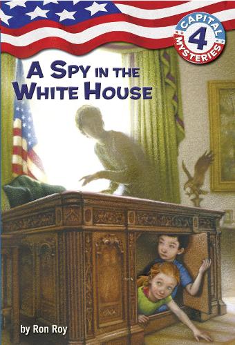 [object Object] «Capital Mysteries #4: A Spy in the White House», автор Рон Рой - фото №1