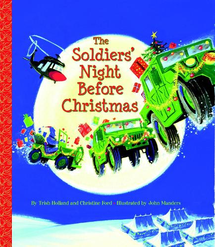 Паперова книга «The Soldiers' Night Before Christmas», авторів Крістін Форд, Тріш Голланд - фото №1