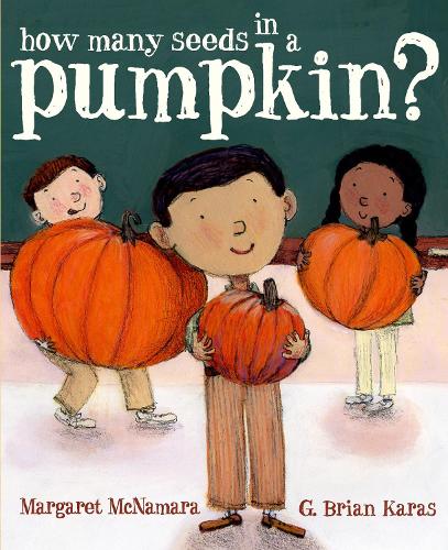 Бумажная книга «How Many Seeds in a Pumpkin? (Mr. Tiffin's Classroom Series)», автор Маргарет Макнамара - фото №1