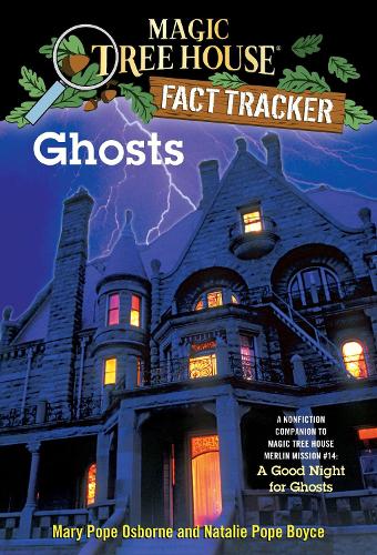 Паперова книга «Ghosts: A Nonfiction Companion to Magic Tree House Merlin Mission #14: A Good Night for Ghosts», авторів Мері Поуп Осборн, Наталі Поуп Бойс - фото №1