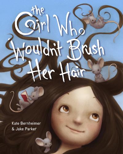 Паперова книга «The Girl Who Wouldn't Brush Her Hair», автор Кейт Бернхаймер - фото №1
