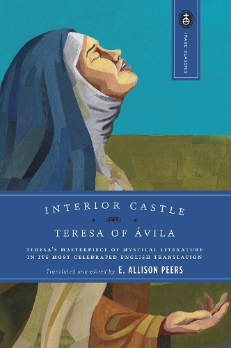 Бумажная книга «Interior Castle: Teresa's Masterpiece of Mystical Literature in Its Most Celebrated English Translation» - фото №1