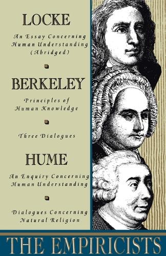 Бумажная книга «The Empiricists: Locke: Concerning Human Understanding; Berkeley: Principles of Human Knowledge & 3 Dialogues; Hume: Concerning Human Understanding & Concerning Natural Religion», авторов Дэвид Хьюм, Джордж Беркли - фото №1