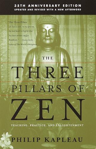 Бумажная книга «The Three Pillars of Zen: Teaching, Practice, and Enlightenment», автор Роши П. Капло - фото №1