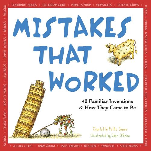 Бумажная книга «Mistakes That Worked: 40 Familiar Inventions & How They Came to Be», автор Шарлотта Фольц Джонс - фото №1