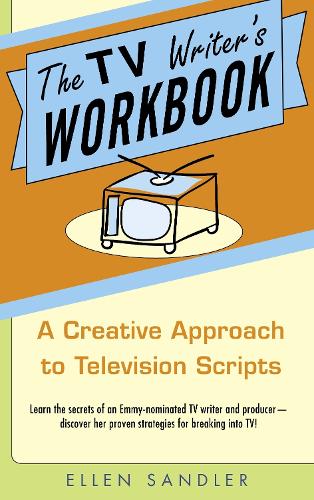 Бумажная книга «The TV Writer's Workbook: A Creative Approach To Television Scripts», автор Эллен Сандлер - фото №1