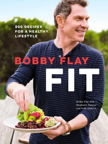 Бумажная книга «Bobby Flay Fit: 200 Recipes for a Healthy Lifestyle: A Cookbook», авторов Бобби Флэй, Салли Джексон, Стефани Баньяс - фото №1