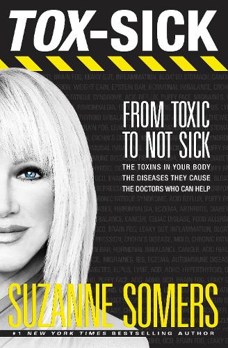 Паперова книга «TOX-SICK: From Toxic to Not Sick», автор Сюзанна Сомерс - фото №1