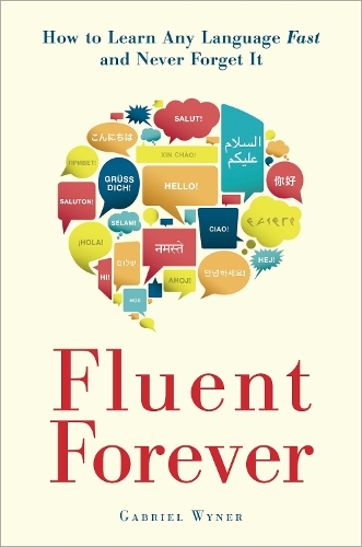 [object Object] «Fluent Forever: How to Learn Any Language Fast and Never Forget It», автор Габріель Вайнер - фото №1