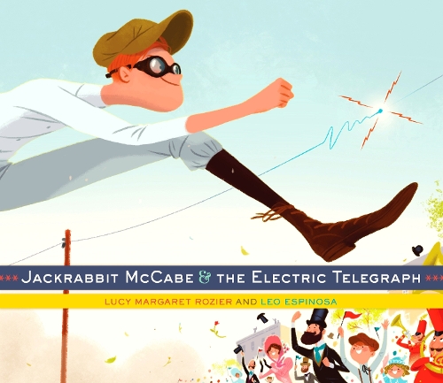 Бумажная книга «Jackrabbit McCabe and the Electric Telegraph», автор Люси Маргарет Розье - фото №1