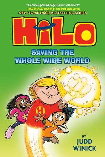 Бумажная книга «Hilo Book 2: Saving the Whole Wide World: (A Graphic Novel)», автор Джадд Виник - фото №1