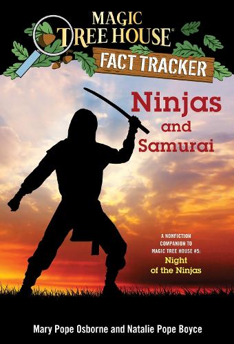 Паперова книга «Ninjas and Samurai: A Nonfiction Companion to Magic Tree House #5: Night of the Ninjas», авторів Мері Поуп Осборн, Наталі Поуп Бойс - фото №1