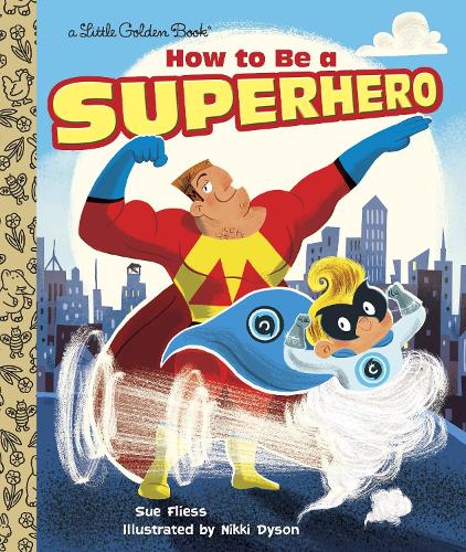 Бумажная книга «How to Be a Superhero», автор Сью Флисс - фото №1