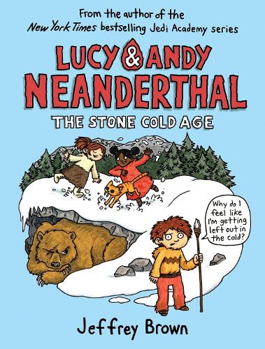 Бумажная книга «Lucy & Andy Neanderthal: The Stone Cold Age», автор Джеффри Браун - фото №1