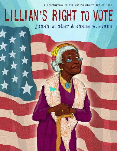 Бумажная книга «Lillian's Right to Vote: A Celebration of the Voting Rights Act of 1965», автор Иона Винтер - фото №1