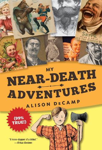 Бумажная книга «My Near-Death Adventures (99% True!)», автор Элисон ДеКамп - фото №1