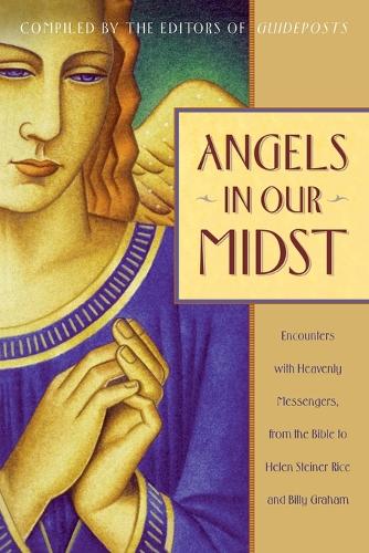 Бумажная книга «Angels in Our Midst: Encounters with Heavenly Messengers from the Bible», автор Билли Грэм - фото №1