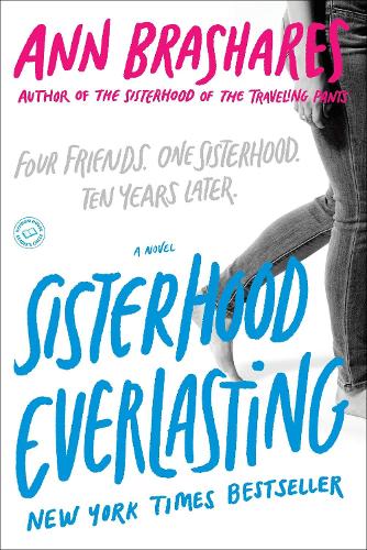 Паперова книга «Sisterhood Everlasting (Sisterhood of the Traveling Pants): A Novel», автор Енн Брашерс - фото №1