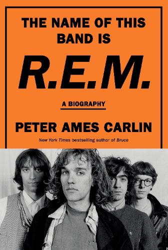 Паперова книга «The Name of This Band Is R.E.M.: A Biography», автор Пітер Еймс Карлін - фото №1