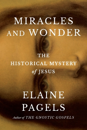 Бумажная книга «Miracles and Wonder: The Historical Mystery of Jesus», автор Элейн Пейджелс - фото №1