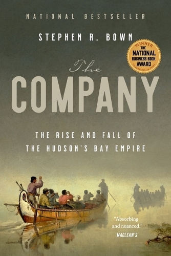 Паперова книга «The Company: The Rise and Fall of the Hudson's Bay Empire», автор Стівен Браун - фото №1