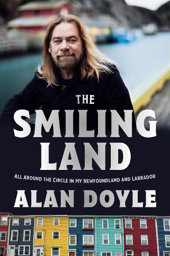 Бумажная книга «The Smiling Land: All Around the Circle in My Newfoundland and Labrador», автор Алан Дойл - фото №1