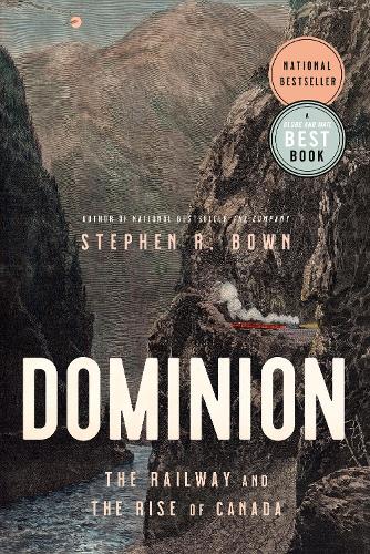 Бумажная книга «Dominion: The Railway and The Rise of Canada», автор Стивен Браун - фото №1