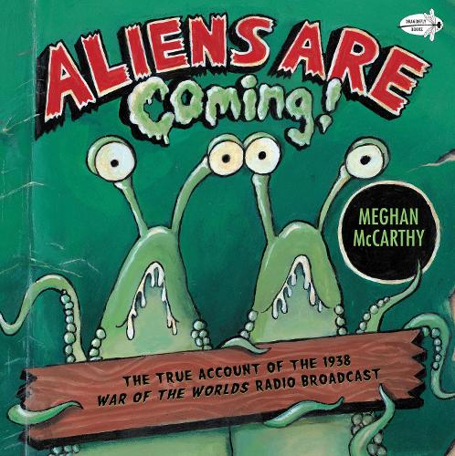 Паперова книга «Aliens are Coming!: The True Account of the 1938 War of the Worlds Radio Broadcast», автор Меган Маккарті - фото №1