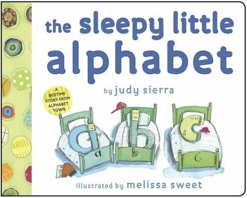 Бумажная книга «The Sleepy Little Alphabet: A Bedtime Story from Alphabet Town», автор Джуди Сьерра - фото №1