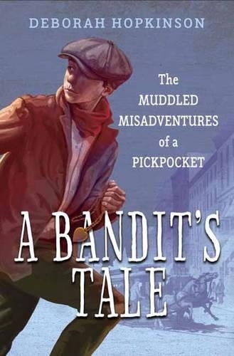Паперова книга «A Bandit's Tale: The Muddled Misadventures of a Pickpocket», автор Дебора Хопкінсон - фото №1