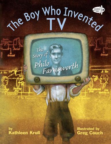 Паперова книга «The Boy Who Invented TV: The Story of Philo Farnsworth», автор Кетлін Крулл - фото №1