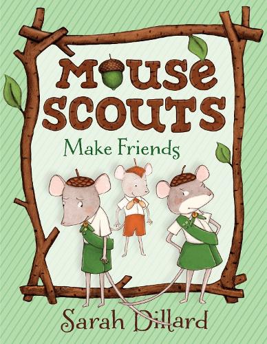 Бумажная книга «Mouse Scouts: Make Friends», автор Сара Диллард - фото №1